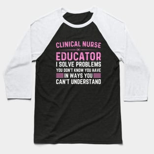 Funny vintage women clinical nurse educator Baseball T-Shirt